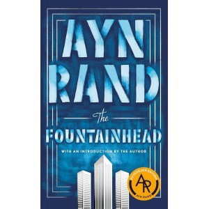 Ayn Rand | The Fountainhead